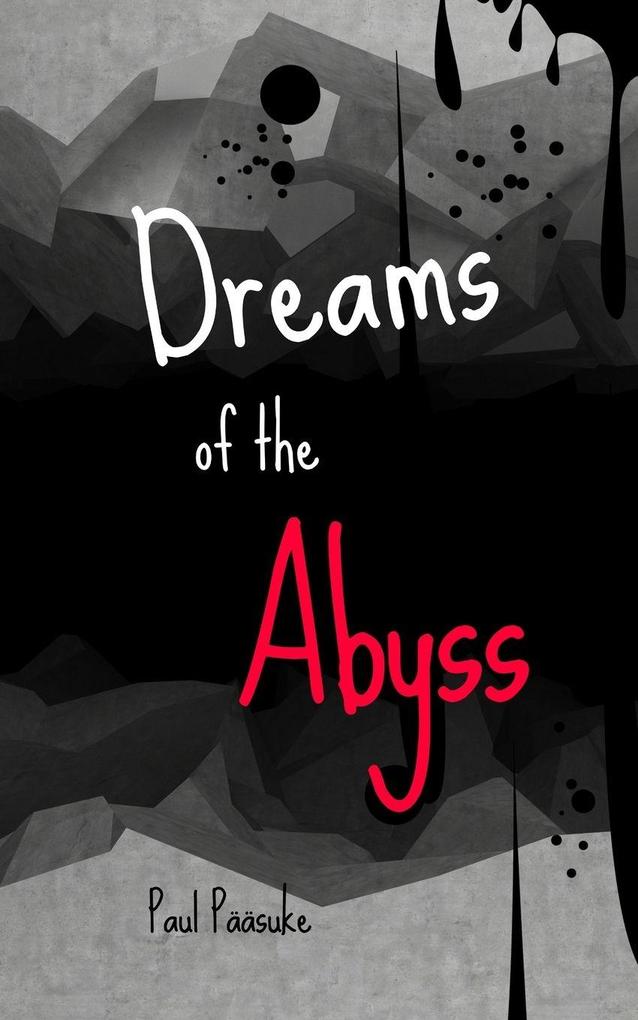 Dreams of the Abyss