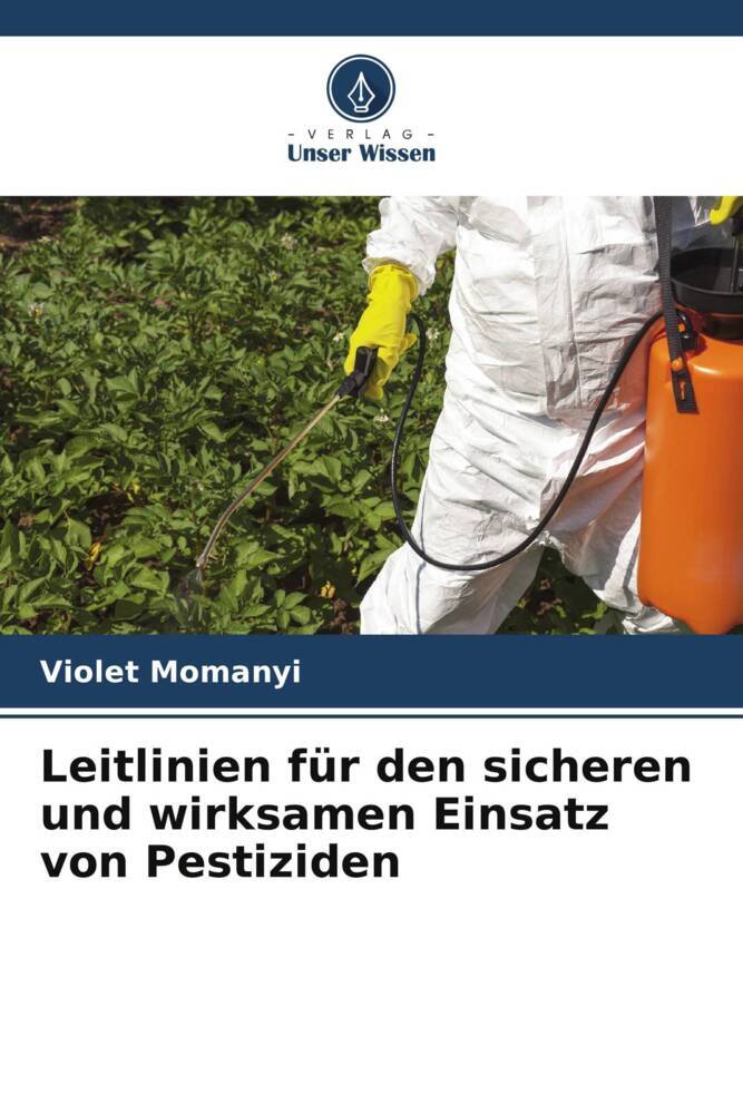Leitlinien für den sicheren und wirksamen Einsatz von Pestiziden