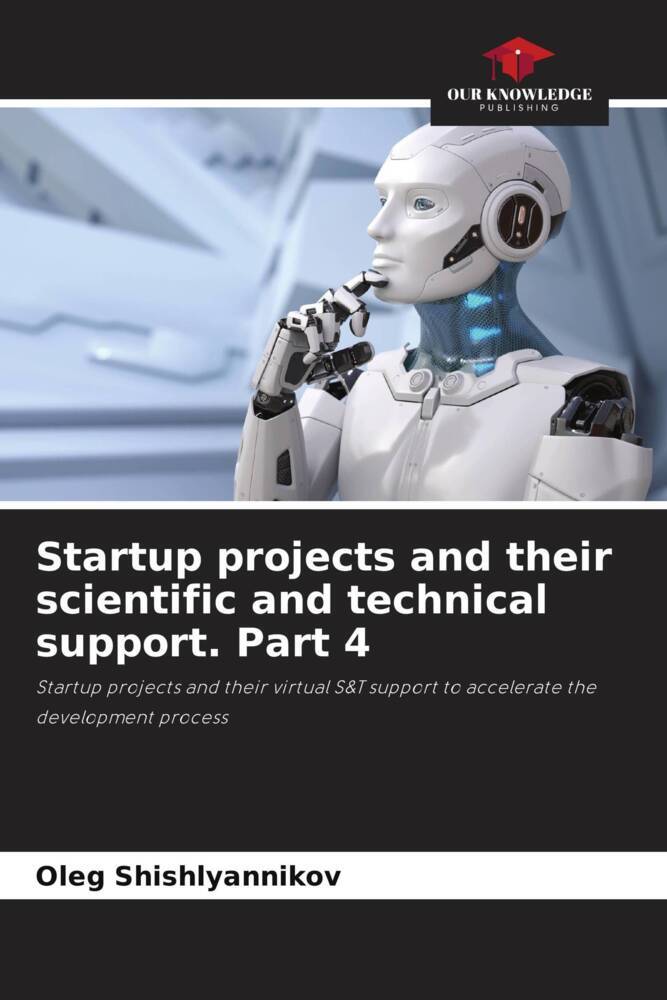 Startup projects and their scientific and technical support. Part 4
