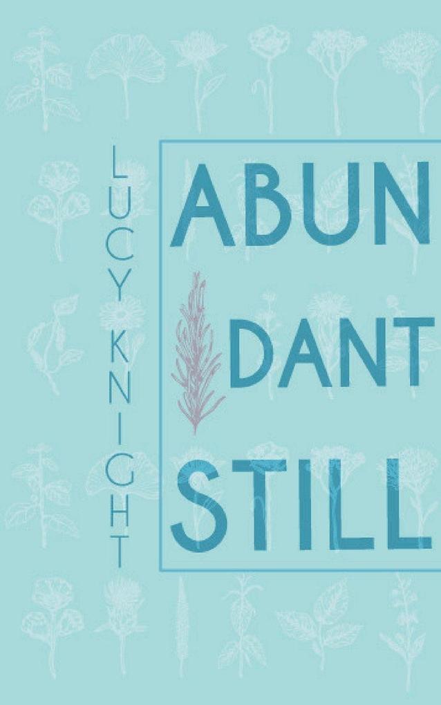 ABUNDANT STILL