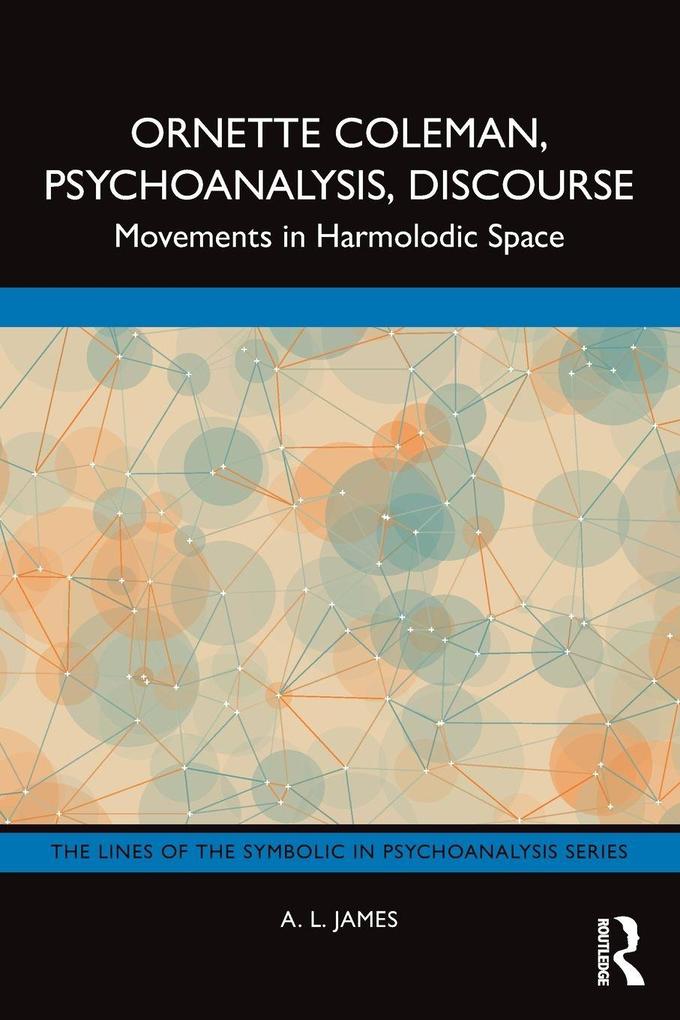 Ornette Coleman Psychoanalysis Discourse