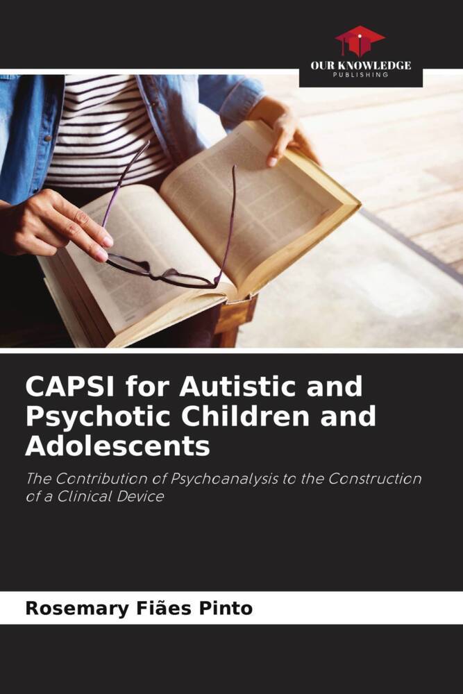 CAPSI for Autistic and Psychotic Children and Adolescents