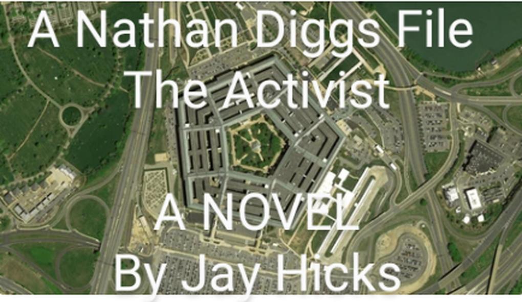 A Nathan Diggs File: The Activist Part 1