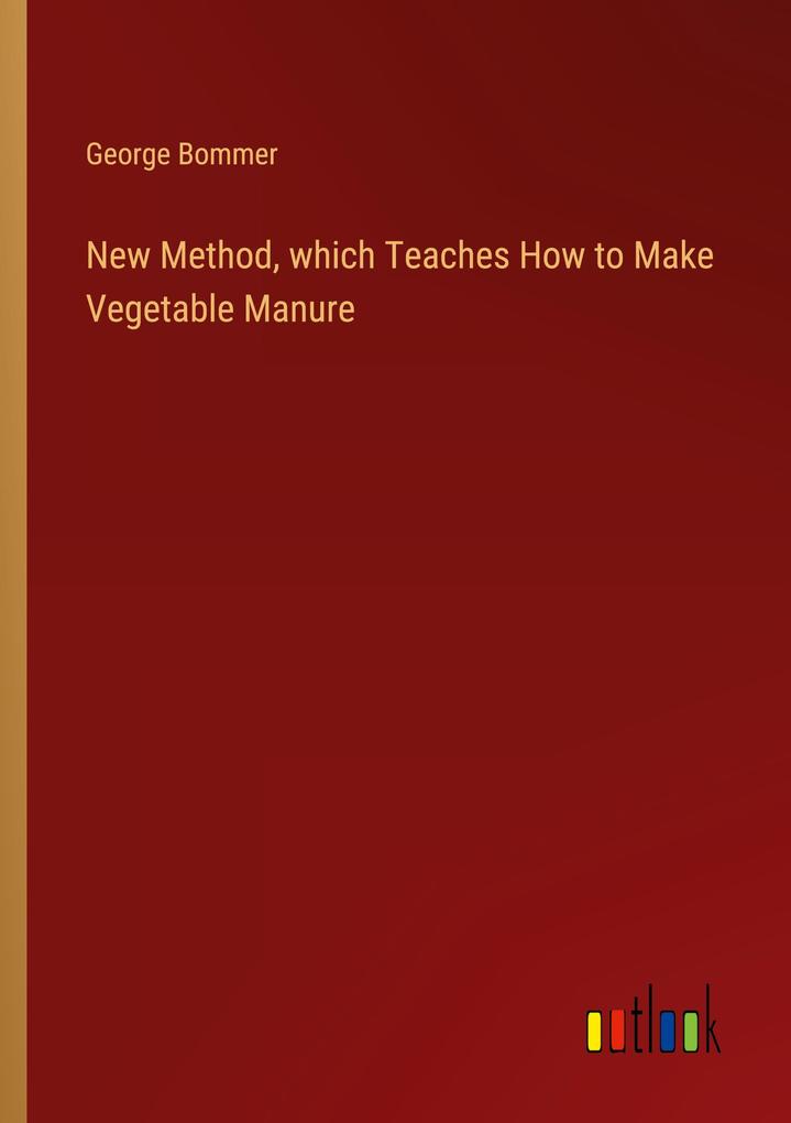 New Method which Teaches How to Make Vegetable Manure