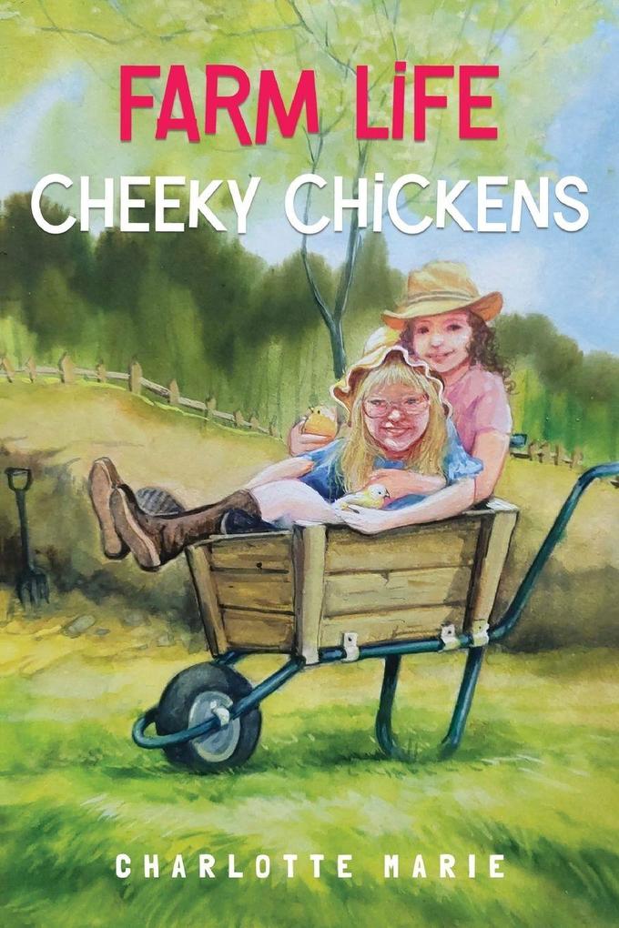 Farm life - Cheeky chickens