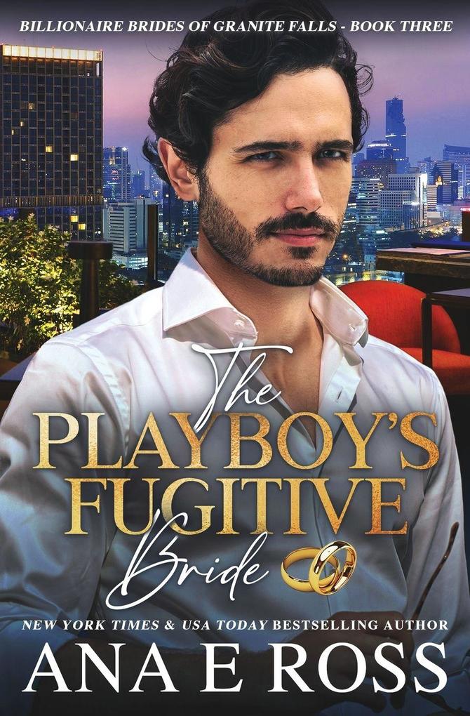 The Playboy's Fugitive Bride