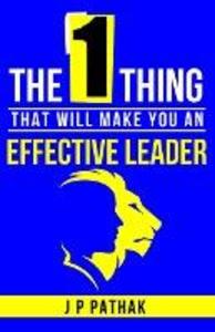 The One Thing- That Will Make You An Effective Leader (Rise and Thrive #1)