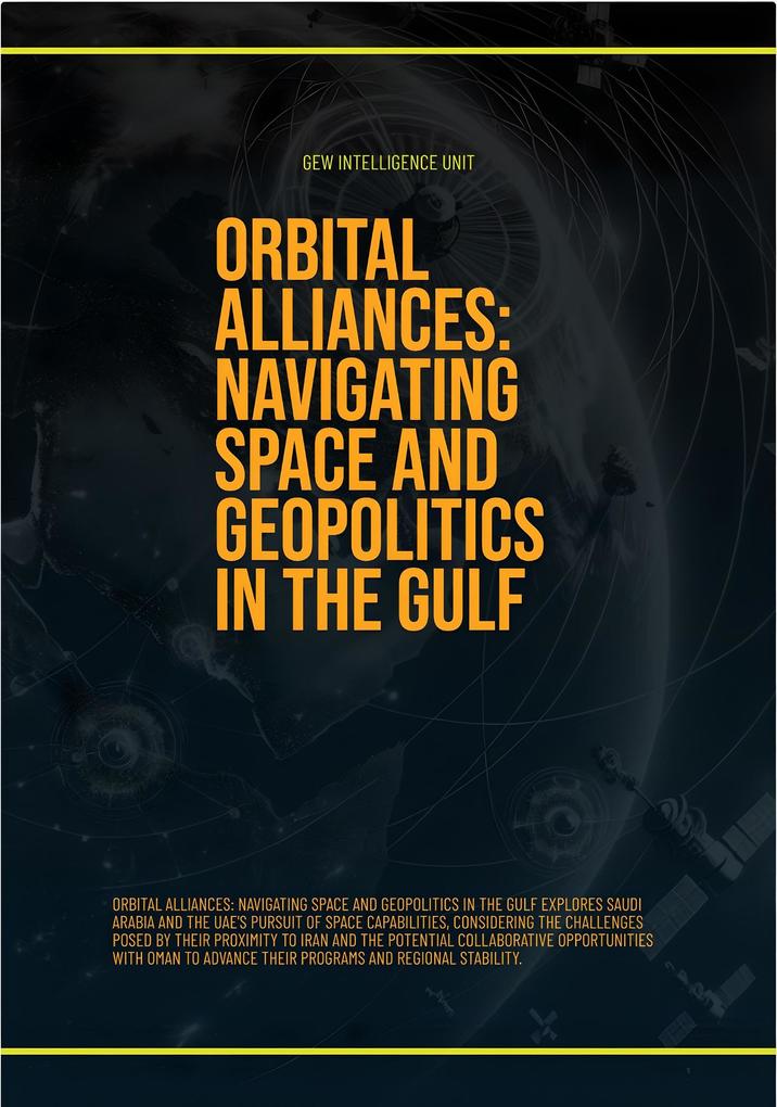 Orbital Alliances: Navigating Space And Geopolitics In The Gulf