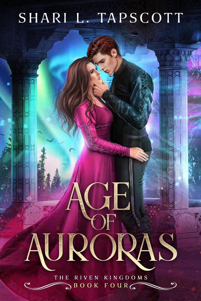 Age of Auroras (The Riven Kingdoms #4)