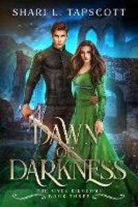 Dawn of Darkness (The Riven Kingdoms #3)
