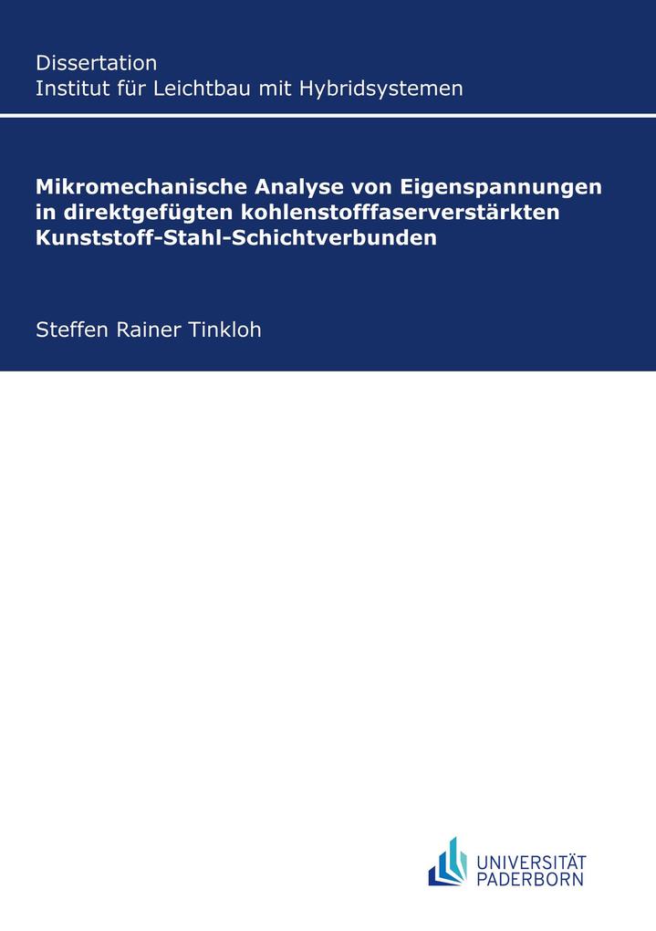 Mikromechanische Analyse von Eigenspannungen in direktgefügten kohlenstofffaserverstärkten Kunststoff-Stahl-Schichtverbunden