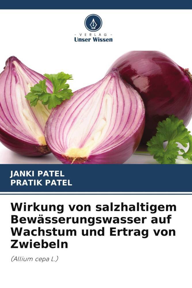 Wirkung von salzhaltigem Bewässerungswasser auf Wachstum und Ertrag von Zwiebeln
