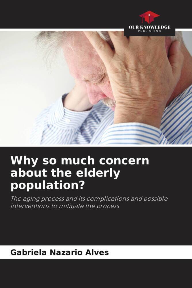 Why so much concern about the elderly population?