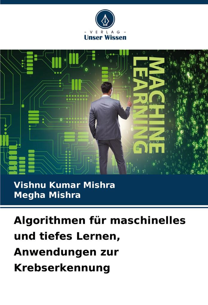 Algorithmen für maschinelles und tiefes Lernen Anwendungen zur Krebserkennung