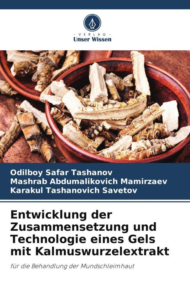 Entwicklung der Zusammensetzung und Technologie eines Gels mit Kalmuswurzelextrakt