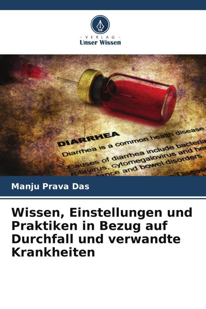 Wissen Einstellungen und Praktiken in Bezug auf Durchfall und verwandte Krankheiten