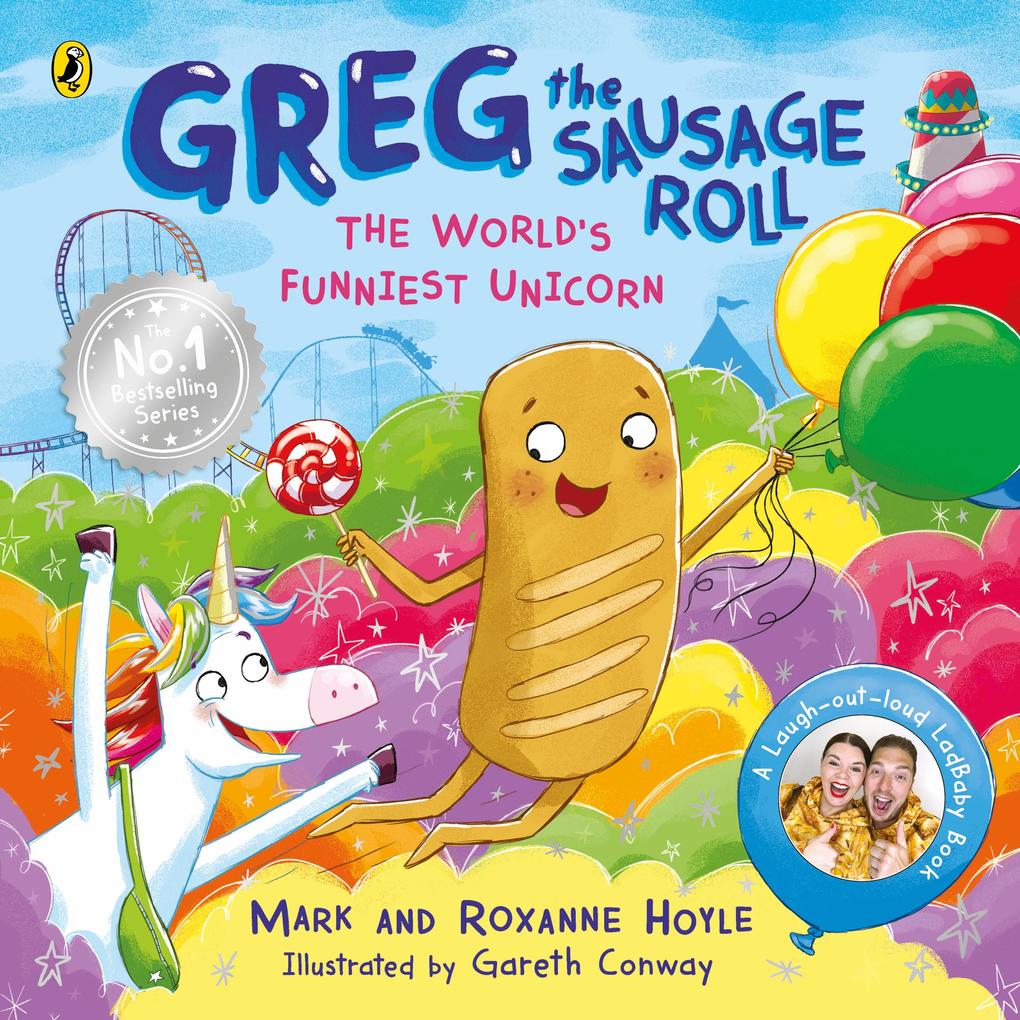 Greg the Sausage Roll: The World‘s Funniest Unicorn