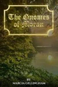 The Gnomes of Moran