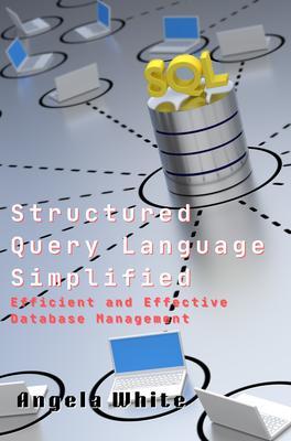 Structured Query Language Simplified