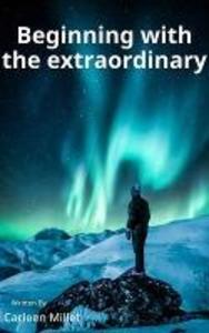 Beginning with the extraordinary
