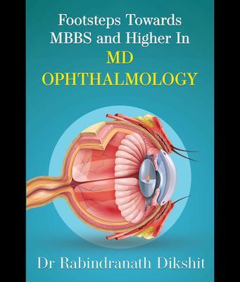 FOOTSTEPS TOWARDS MBBS AND HIGHER IN MD OPHTHALMOLOGY