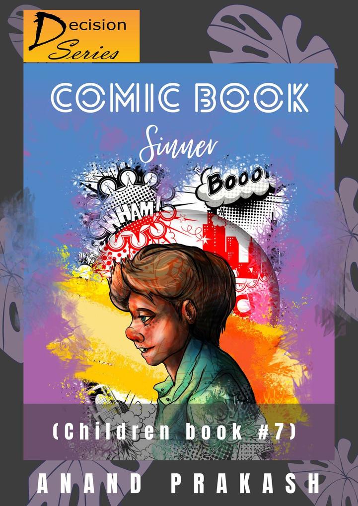Comic Book Sinner: Children Book 7 (Decision Series #7)
