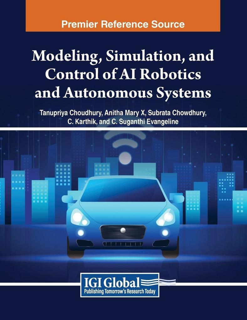 Modeling Simulation and Control of AI Robotics and Autonomous Systems