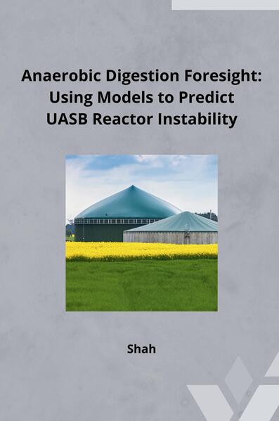 Anaerobic Digestion Foresight: Using Models to Predict UASB Reactor Instability
