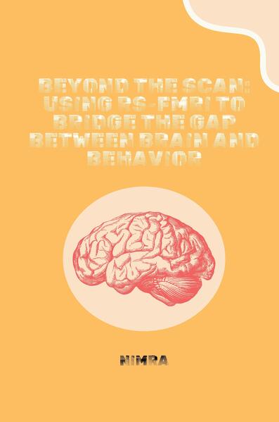 Beyond the Scan: Using rs-fMRI to Bridge the Gap Between Brain and Behavior