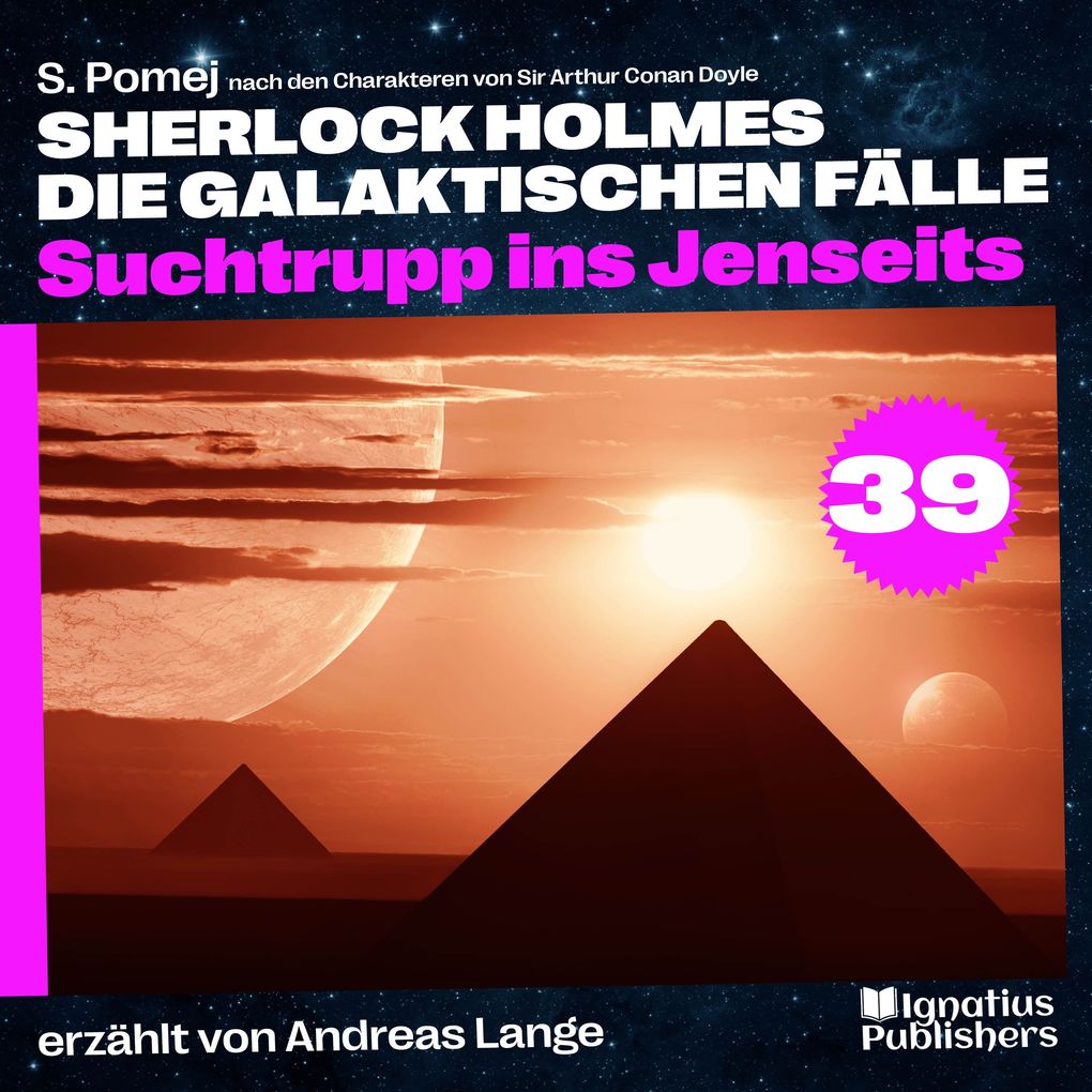 Suchtrupp ins Jenseits (Sherlock Holmes - Die galaktischen Fälle Folge 39)
