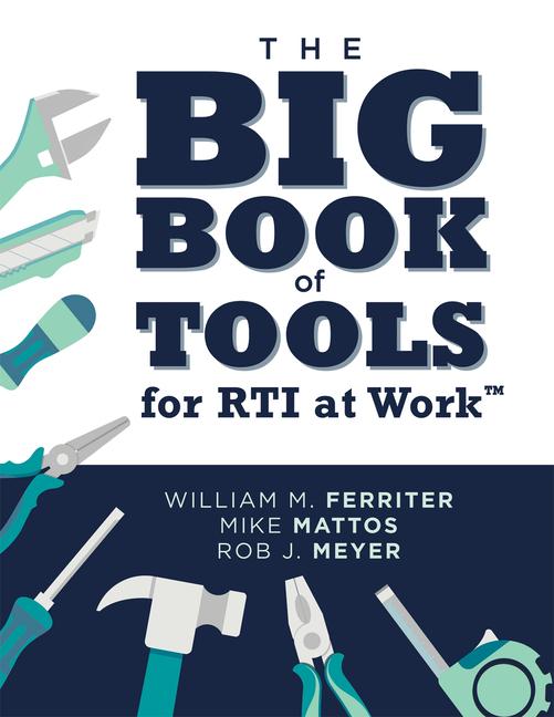 The Big Book of Tools for Rti at Work(tm)