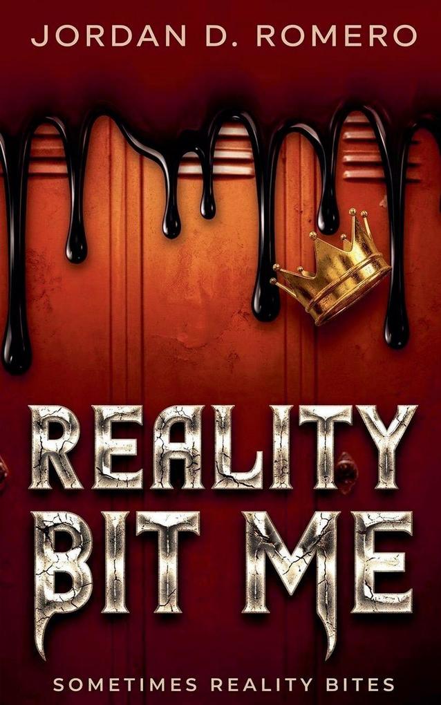 Reality Bit Me