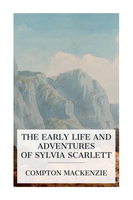 The Early Life and Adventures of Sylvia Scarlett
