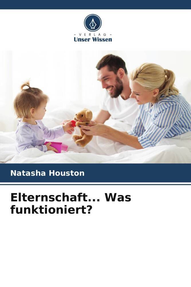 Elternschaft... Was funktioniert?