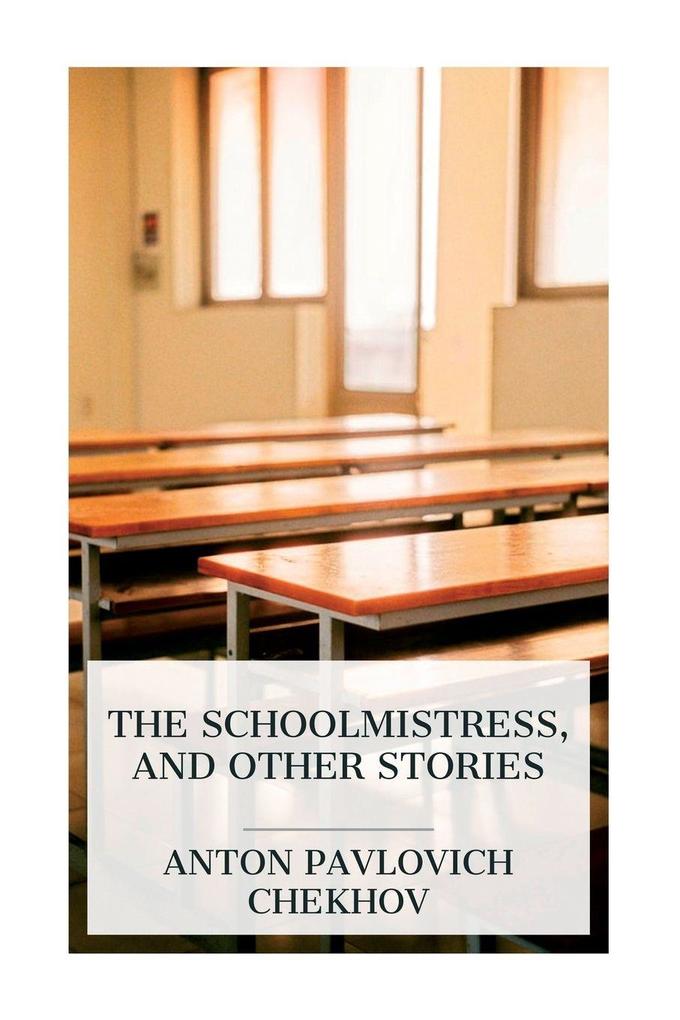 The Schoolmistress and Other Stories
