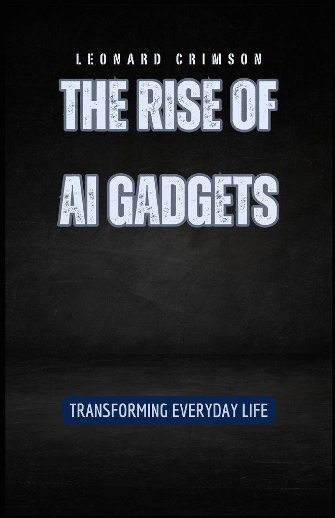 The Rise of AI Gadgets