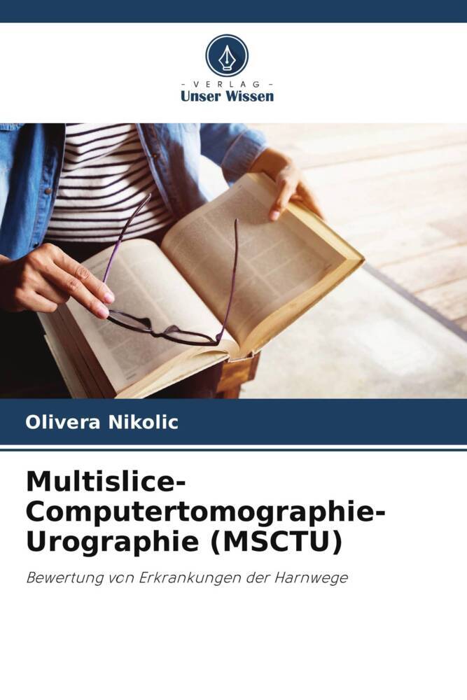 Multislice-Computertomographie-Urographie (MSCTU)