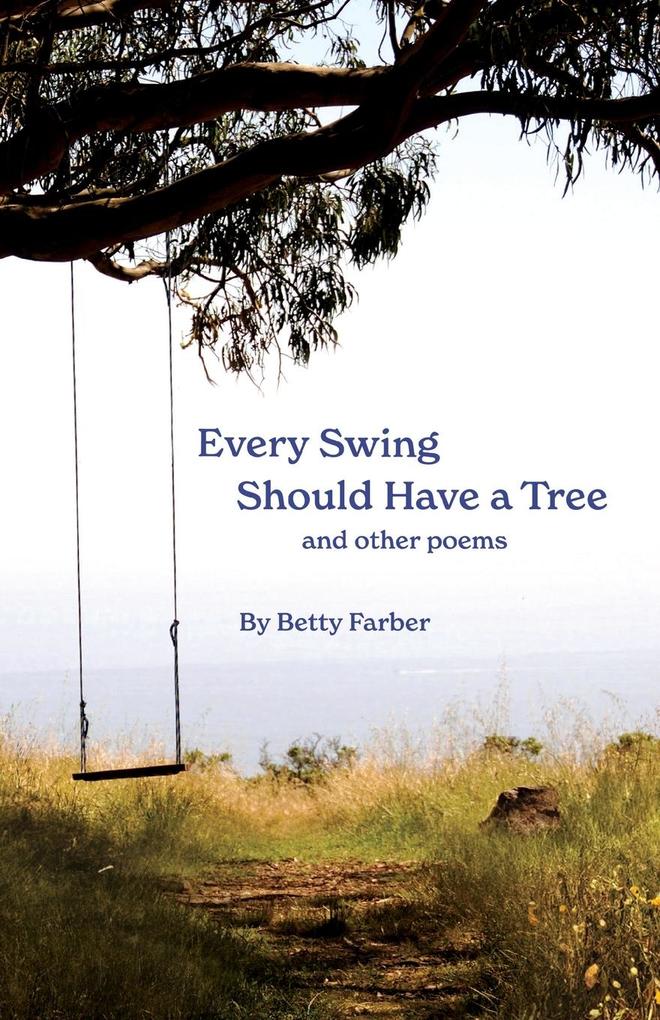 Every Swing Should Have a Tree and other poems