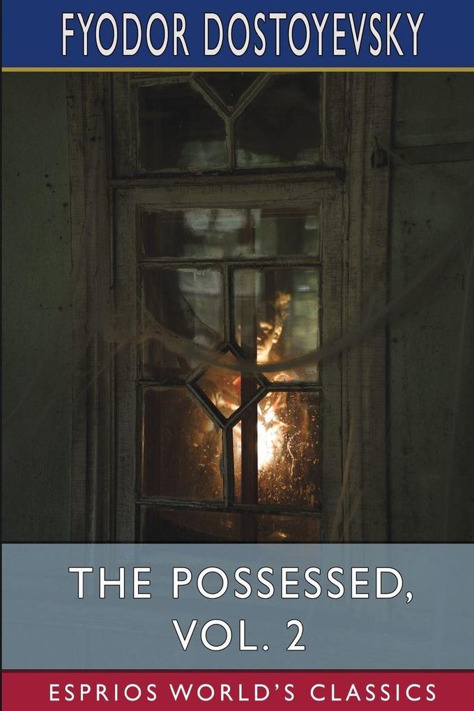 The Possessed Vol. 2 (Esprios Classics)