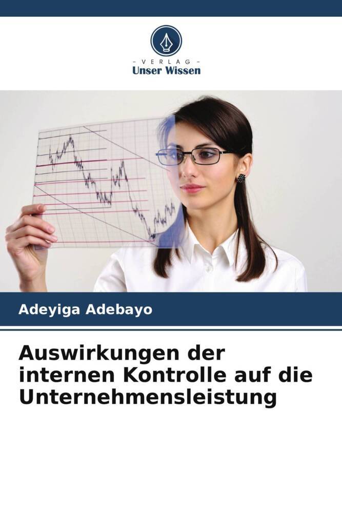 Auswirkungen der internen Kontrolle auf die Unternehmensleistung