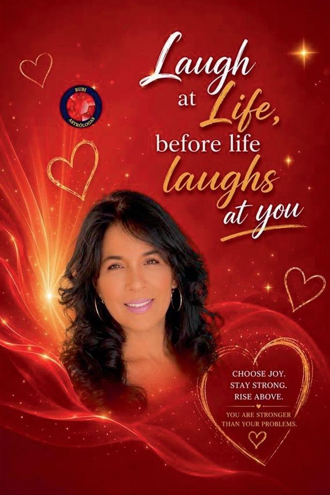 Laugh at life Before Life Laughs at you
