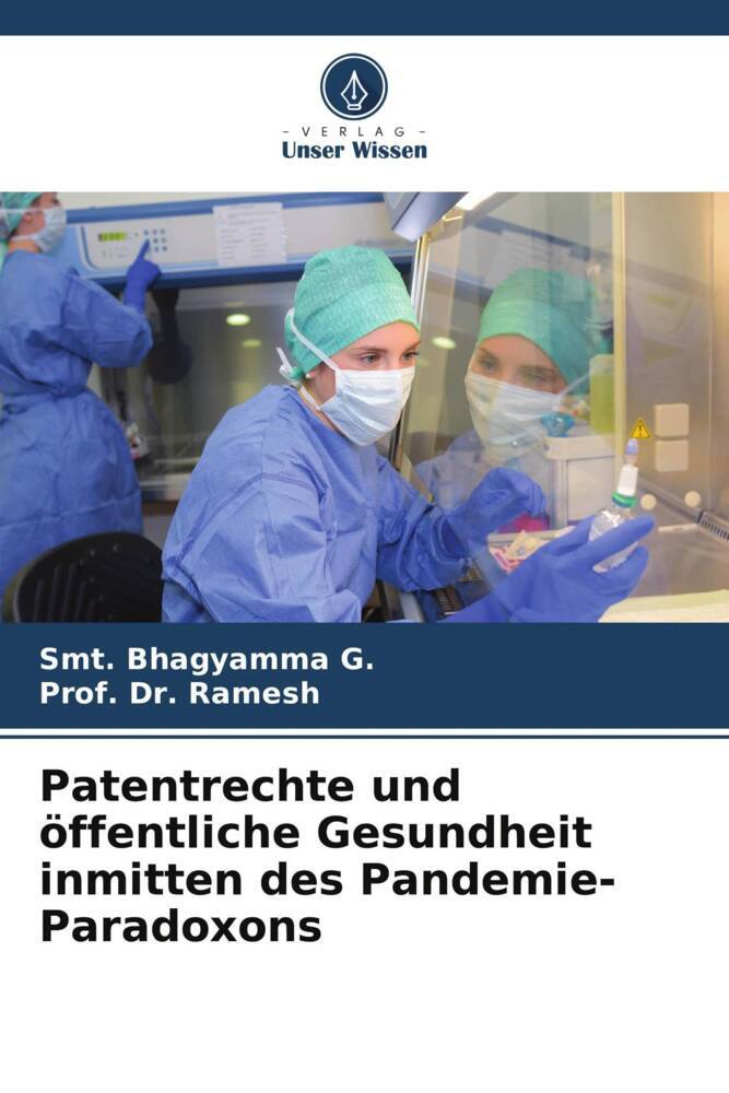 Patentrechte und öffentliche Gesundheit inmitten des Pandemie-Paradoxons