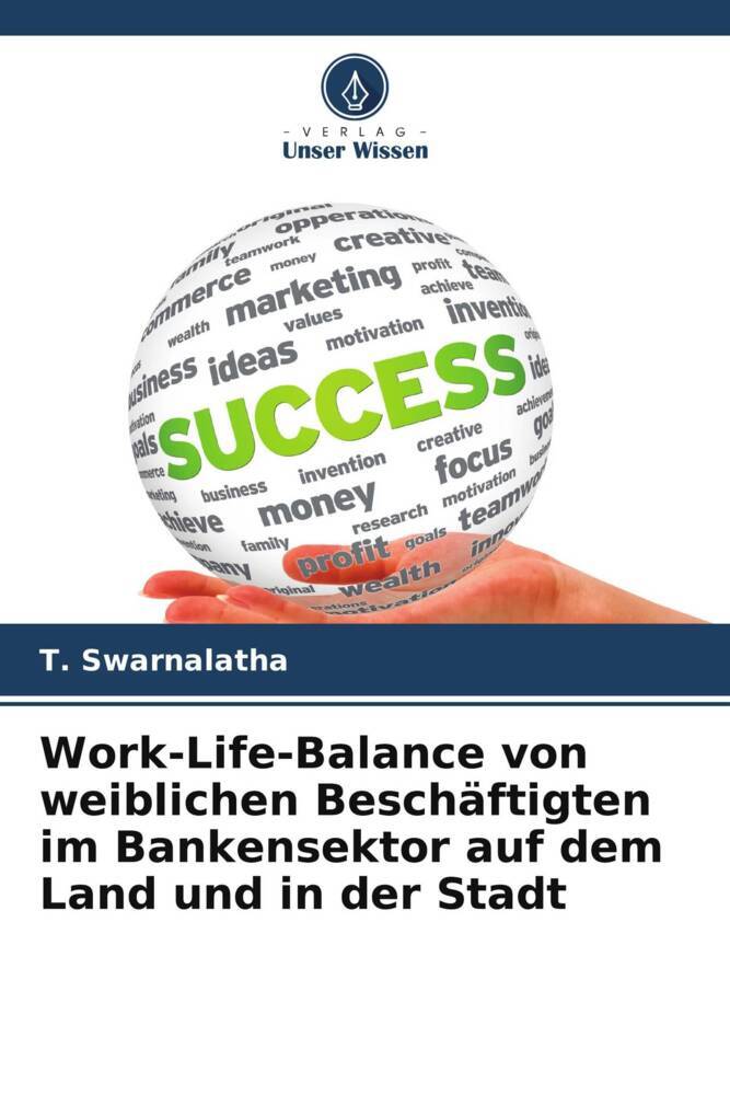 Work-Life-Balance von weiblichen Beschäftigten im Bankensektor auf dem Land und in der Stadt