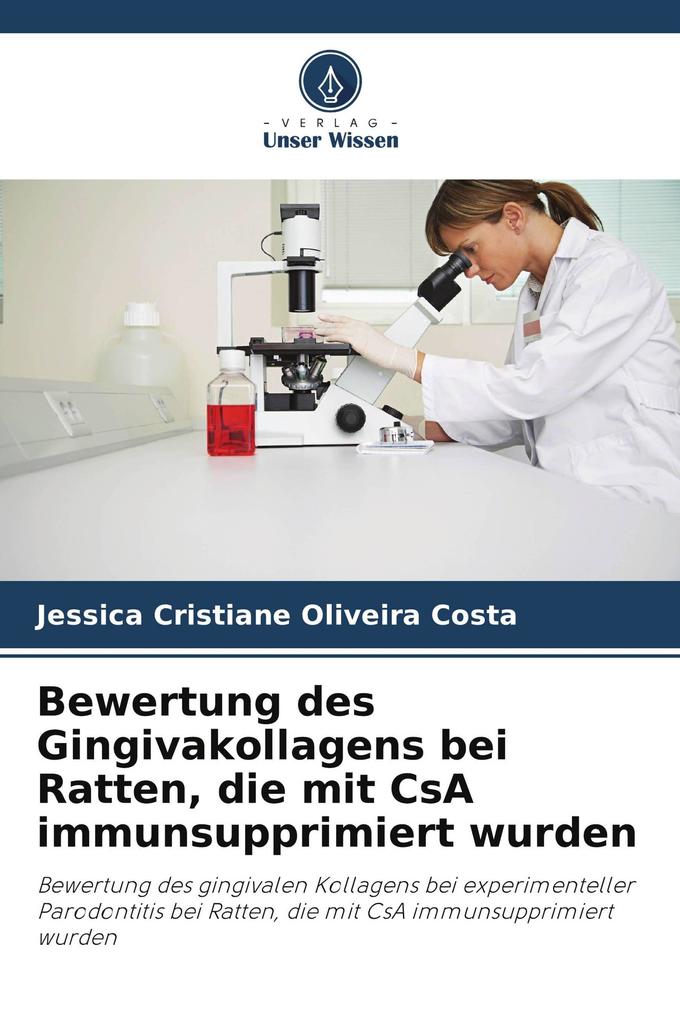 Bewertung des Gingivakollagens bei Ratten die mit CsA immunsupprimiert wurden