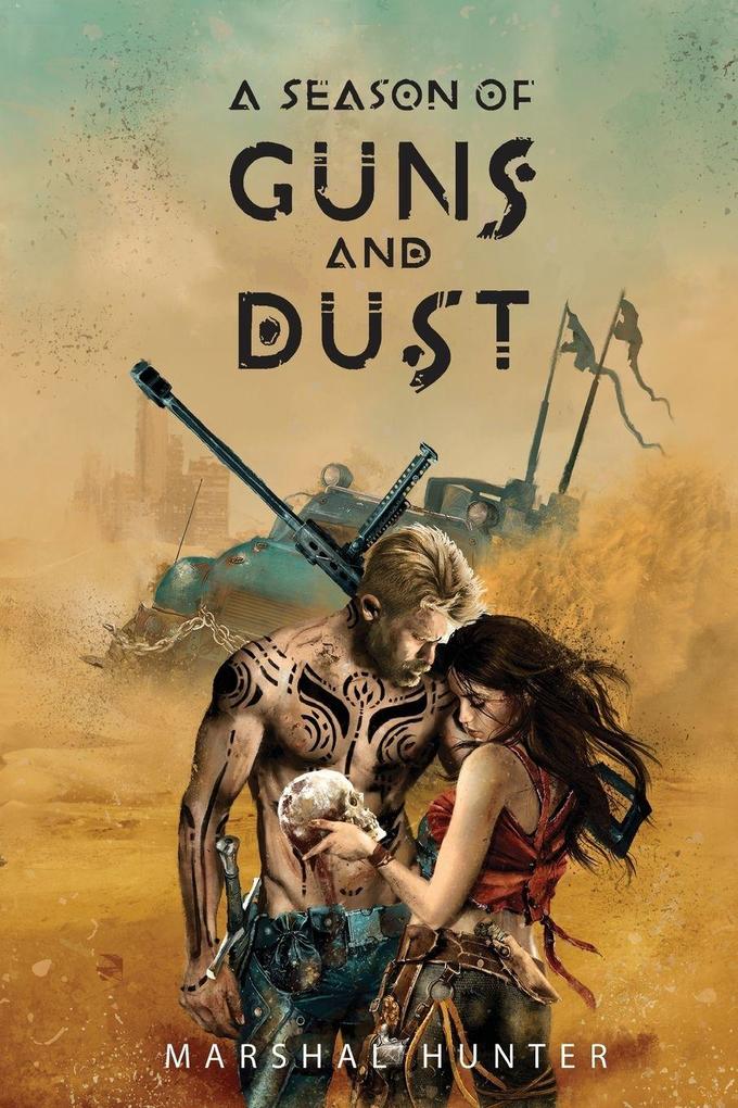 A Season of Guns and Dust