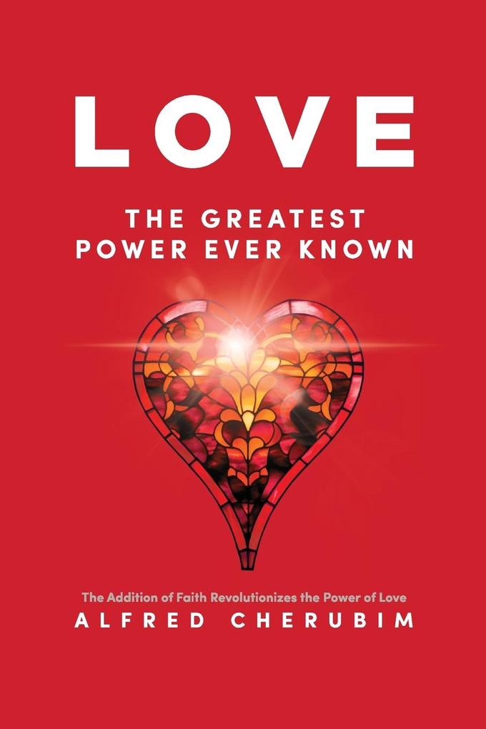 LOVE The Greatest Power Ever Known