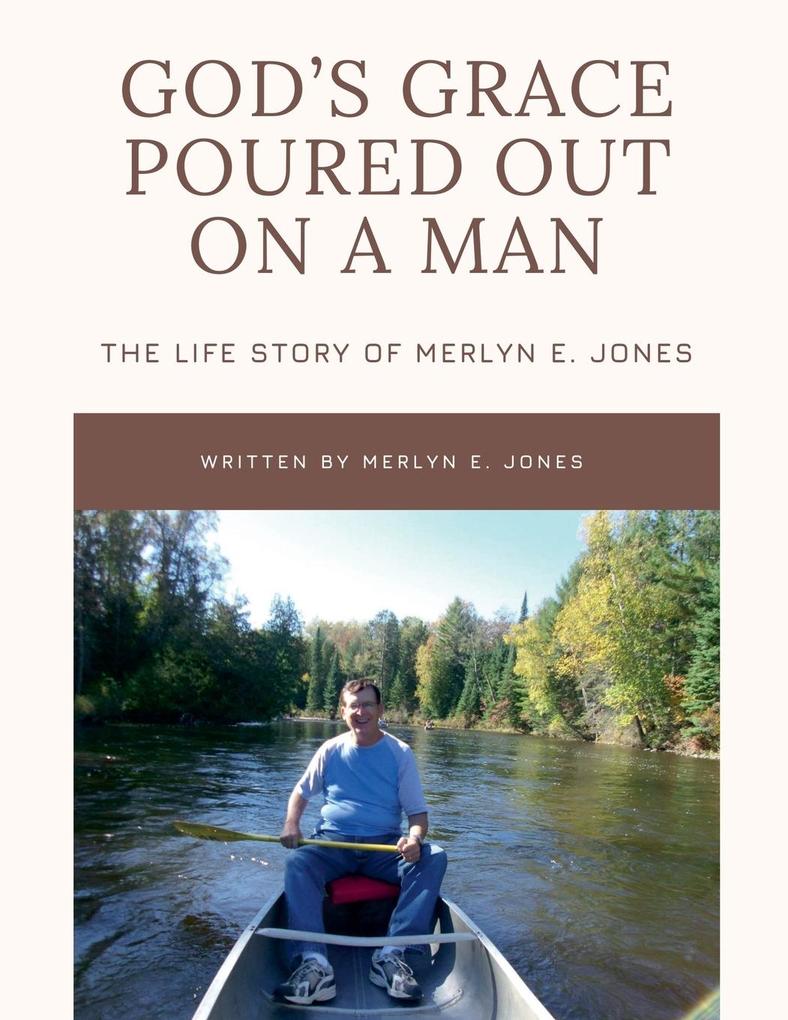 God's Grace Poured Out on a Man
