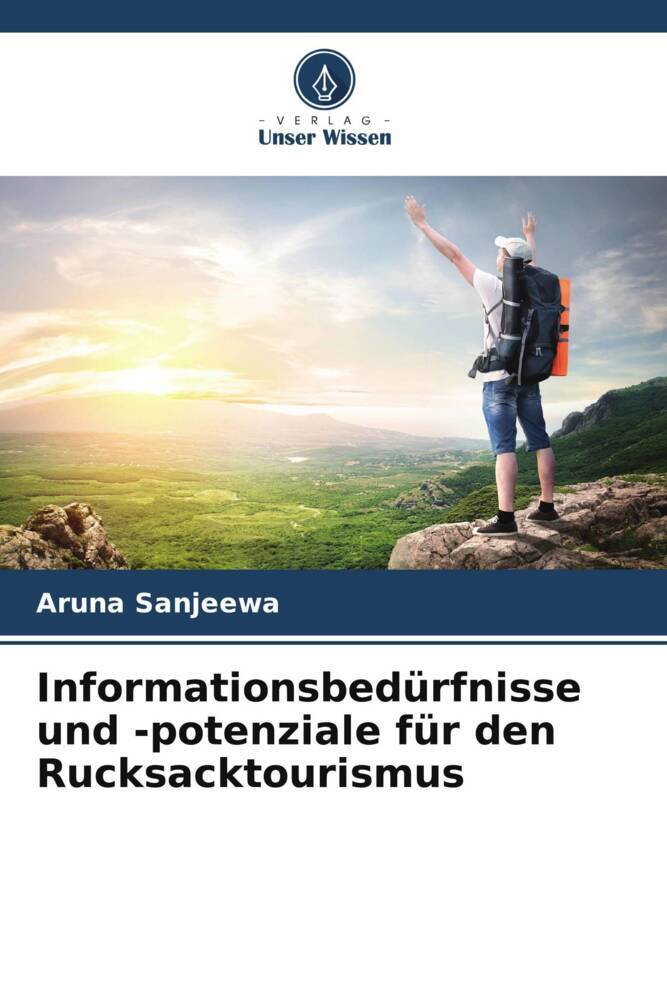 Informationsbedürfnisse und -potenziale für den Rucksacktourismus