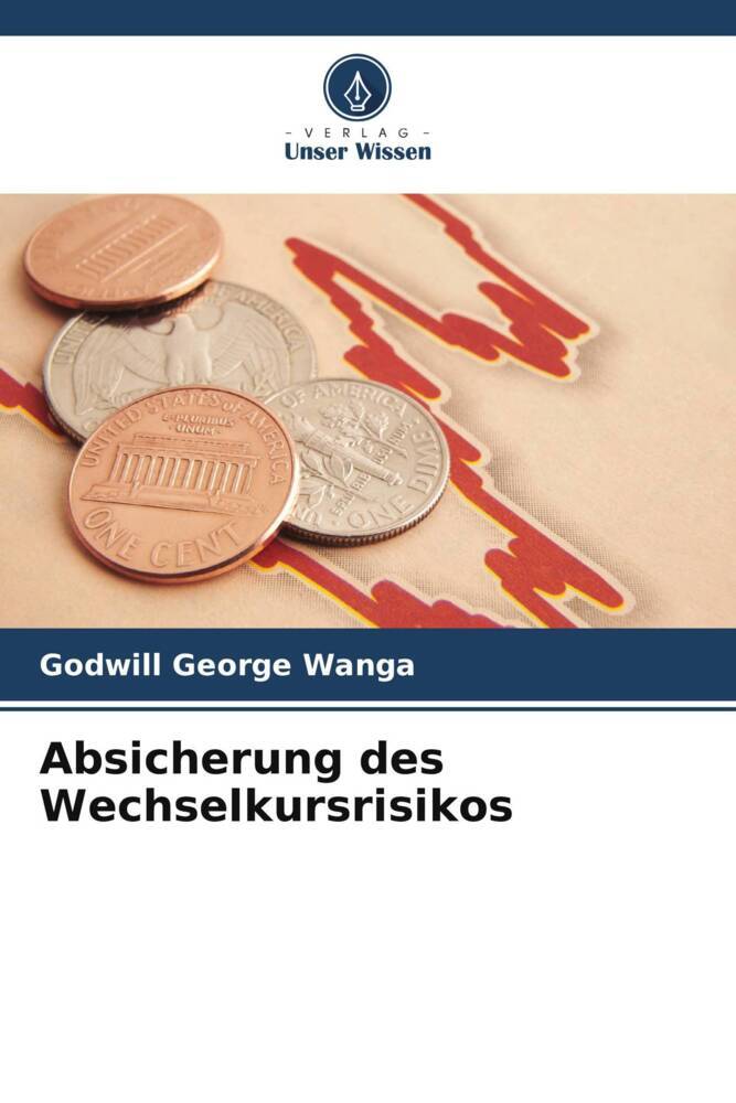 Absicherung des Wechselkursrisikos