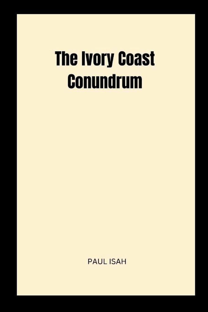 The Ivory Coast Conundrum